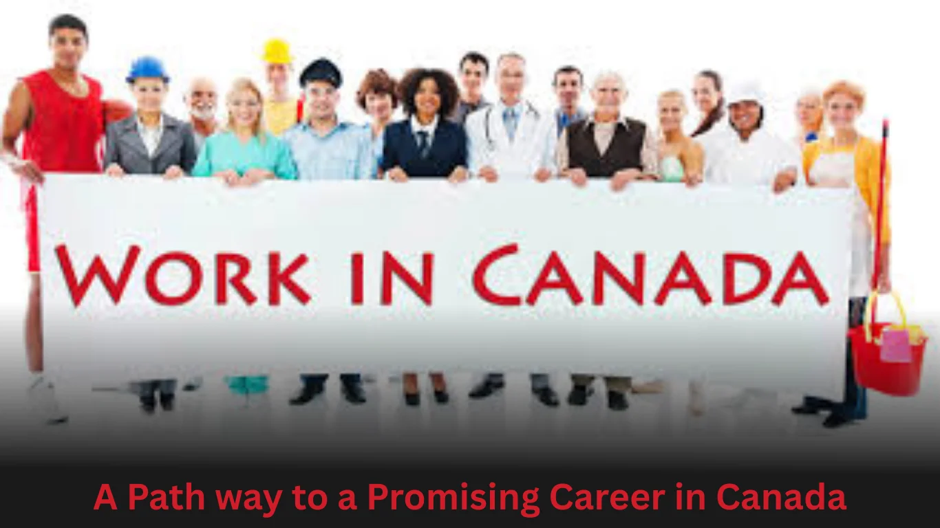 A Path way to a Promising Career in Canada