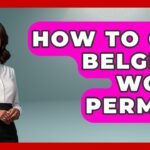obtaining a Work Permit of Belgium