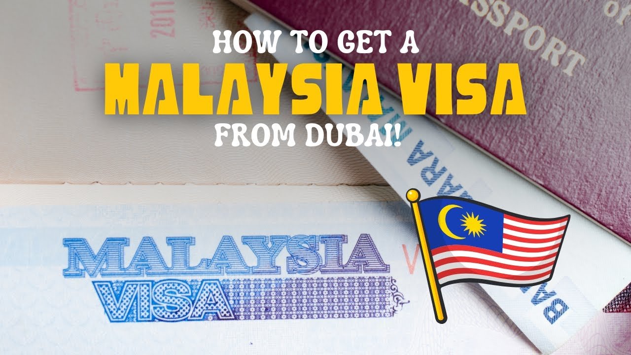 How to Get A Malaysia Visa